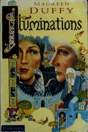 book cover of Illuminations by Maureen Duffy