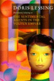 book cover of The Sentimental Agents in the Volyen Empire by Doris Lessingová