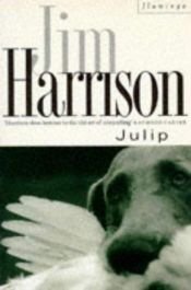 book cover of Julip by Jim Harrison