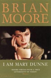 book cover of I Am Mary Dunne by Brian Moore