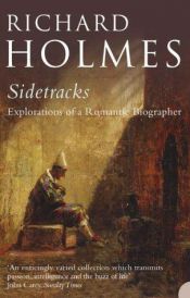 book cover of Sidetracks by Richard Holmes