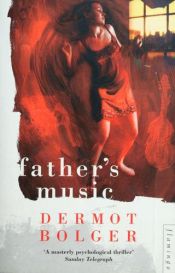 book cover of Father's music by Dermot Bolger