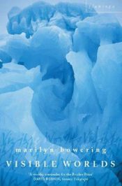 book cover of Visible Worlds by Marilyn Bowering