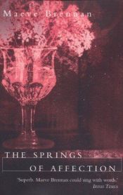 book cover of The springs of affection by Maeve Brennan