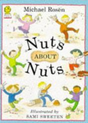 book cover of Nuts About Nuts by Michael Rosen