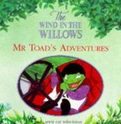 book cover of Mr. Toad's Adventures (Wind in the Willows) by Kenneth Grahame
