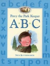 book cover of Percy the Park Keeper, ABC Book by Nick Butterworth