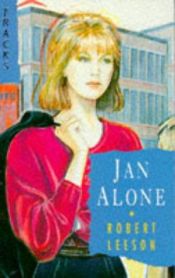book cover of Jan Alone by Robert Leeson