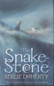 book cover of The Snake-Stone by Berlie Doherty