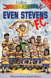 book cover of Even Stevens FC (Colour Jets) by Michael Rosen