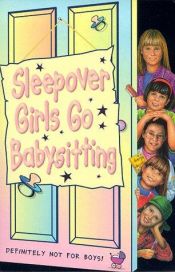 book cover of Sleepover Girls Go Babysitting (Sleepover Club) by Annie Dalton