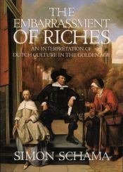 book cover of The Embarrassment of Riches by 西蒙·沙玛