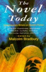 book cover of The Novel today : contemporary writers on modern fiction by Malcolm Bradbury