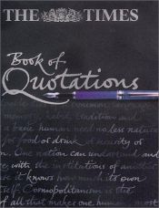 book cover of The "Times" Book of Quotations by Philip Howard