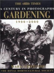 book cover of The "Times" a Century in Photographs: Gardening, 1900-2000 (Photography) by Mark Griffiths