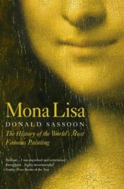 book cover of Mona Lisa: the History of the World's Most Famous Painting by Donald Sassoon