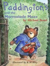 book cover of Paddington and the Marmalade Maze by Michael Bond