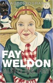 book cover of Auto da Fay by Fay Weldonová