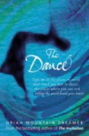 book cover of The Dance, 1st Edition Hardcover by Oriah Mountain Dreamer