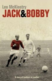 book cover of Jack and Bobby: A Story of Brothers in Conflict by Leo McKinstry