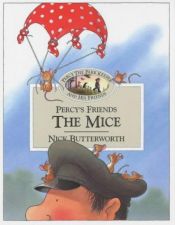 book cover of Percy's Friends the Mice by Nick Butterworth