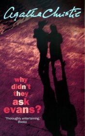 book cover of Why Didn't They Ask Evans? by Агата Кристи