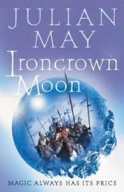 book cover of Ironcrown Moon by Julian May