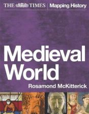 book cover of The "Times" Medieval World by Rosamond McKitterick