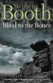 book cover of Blind to the bones by Stephen Booth