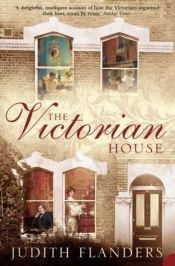 book cover of Inside the Victorian Home by Judith Flanders