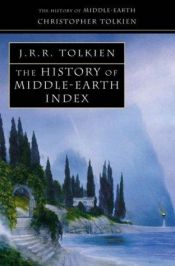 book cover of The history of Middle-earth index by Tζ. Ρ. Ρ. Τόλκιν