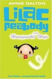 book cover of Lilac Peabody and Honeysuckle Hope (Roaring Good Reads) by Annie Dalton