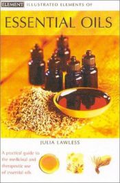 book cover of Essential Oils (Illustrated Elements Of...) by Julia Lawless