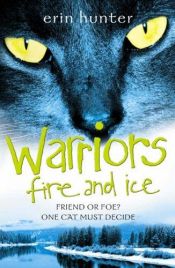 book cover of Warriors Series 1 Book 2: Fire and Ice by Эрин Хантер