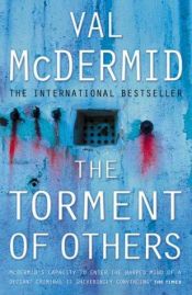 book cover of The Torment of Others by Val McDermid