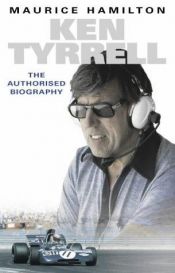book cover of Ken Tyrrell: The Authorised Biography by Maurice Hamilton