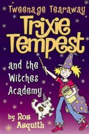 book cover of Trixie Tempest and the Witches' Academy (Trixie) by Ros Asquith