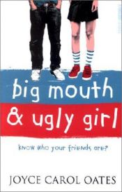 book cover of Big Mouth & Ugly Girl by Joyce Carol Oates