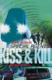 book cover of Kiss and Kill (Special Agents) by Allan Frewin Jones