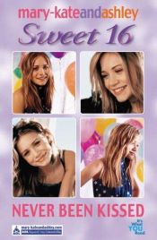 book cover of Sweet 16: Never Been Kissed (Mary-Kate and Ashley Sweet 16) by Emma Harrison