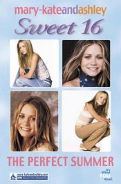 book cover of The Perfect Summer (Mary-Kate and Ashley Sweet 16: The Perfect Summer) by Mary-Kate Olsen