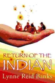 book cover of The return of the Indian by Lynne Reid Banks