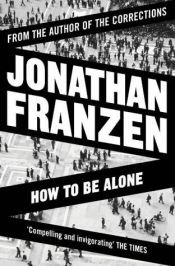 book cover of Å være alene : [essays] by Jonathan Franzen