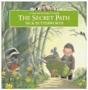 book cover of The Secret Path (A Tale from Percys Park) by Nick Butterworth