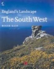 book cover of England's Landscape: the South West by Roger J.P. Kain