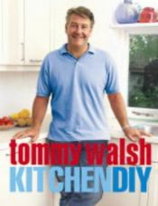 book cover of Tommy Walsh Kitchen DIY by Tommy Walsh