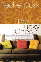 book cover of The Lucky Ones by Rachel Cusk