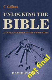 book cover of Unlocking the Bible Omnibus: A Unique Overview of the Whole Bible by David Pawson