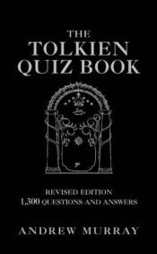 book cover of The Tolkien Quiz Book by Nigel Robinson