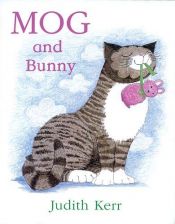 book cover of Mog And Bunny (Mog the Cat Books) by Judith Kerr